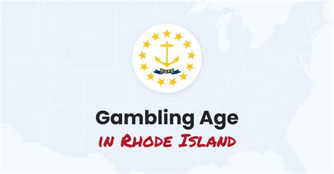 gambling age in ri|what is the gambling age.